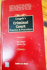 Ganguly,s Criminal Court Practice & Procedure 11Ed.