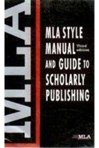 MLA Style Manual & Guide to Scholarly Publishing