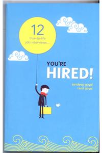 You Are HIRED !
