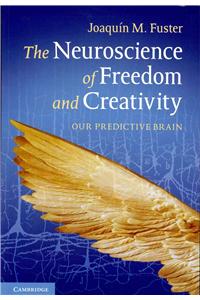 Neuroscience of Freedom and Creativity