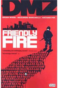 DMZ Vol. 4: Friendly Fire