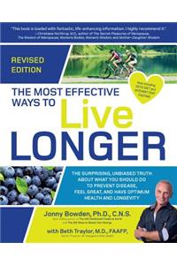 The Most Effective Ways to Live Longer, Revised