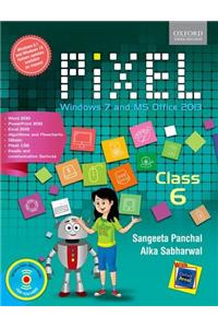 Pixel Class 6: Windows 7 and MS Office 2013