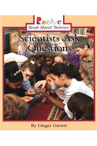 Scientists Ask Questions