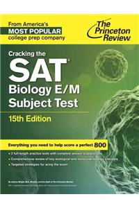 Cracking The Sat Biology E/M Subject Test, 15Th Edition