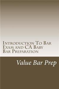 Introduction to Bar Exam and CA Baby Bar Preparation: The Introduction to a Level Bar and CA Baby Bar Preparation.