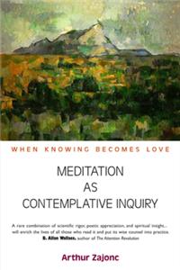 Meditation as Contemplative Inquiry