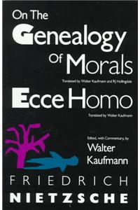 On the Genealogy of Morals and Ecce Homo