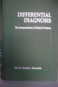 Differential Diagnosis: The Interpretation of Clinical Evidence