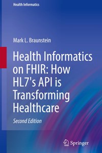 Health Informatics on Fhir: How Hl7's API Is Transforming Healthcare