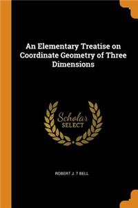 Elementary Treatise on Coordinate Geometry of Three Dimensions