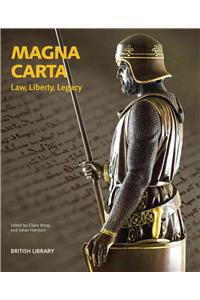 Magna Carta: Law, Liberty, Legacy