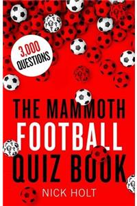 Mammoth Football Quiz Book