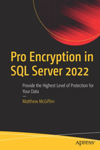 Pro Encryption in SQL Server 2022
