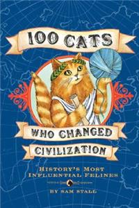 100 Cats Who Changed Civilization