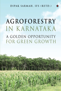 Agroforestry in Karnataka - A Golden Opportunity for Green Growth