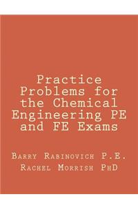 Practice Problems for the Chemical Engineering PE and FE Exams