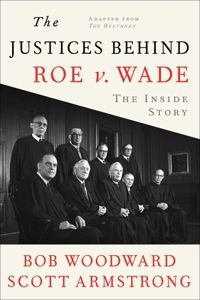 Justices Behind Roe V. Wade