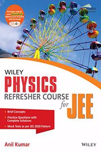 Wiley's Physics Refresher Course for JEE