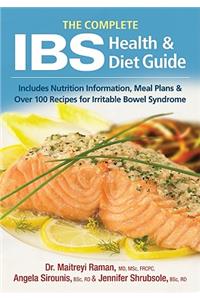Complete Ibs Health and Diet Guide: Includes Nutrition Information, Meal Plans and Over 100 Recipes for Irritable Bowel Syndrome