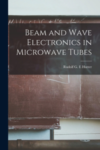 Beam and Wave Electronics in Microwave Tubes