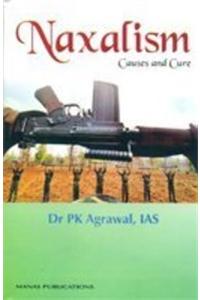 Naxalism: Causes and Cure