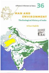 A People's History of India 36 – Man and Environment