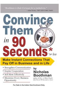 Convince Them In 90 Seconds Or Less