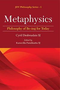 Metaphysics: Philosophy of Be-ing for Today