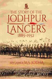 Story of the Jodhpur Lancers 1885-1952