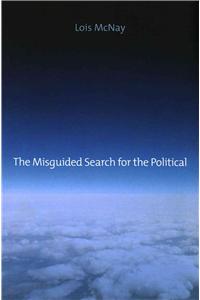 The Misguided Search for the Political