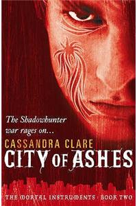 The Mortal Instruments 2: City of Ashes: City of Ashes - Book 2