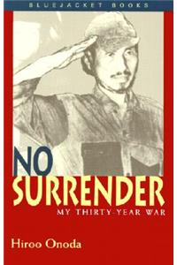 No Surrender: My Thirty-Year War