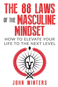 88 Laws Of The Masculine Mindset