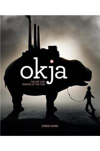 Okja: The Art and Making of the Film