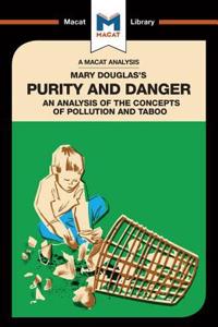 An Analysis Mary Douglas's Purity and Danger: An Analysis of the Concepts of Pollution and Taboo