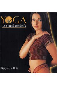 Yoga to Banish Backaches