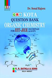 GRB KOTA QUESTION BANK ORGANIC CHEMISTRY FOR JEE - EXAMINATION 2020-21