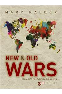 New and Old Wars - Organized Violence in a Global Era 3e