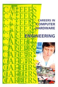 Careers in Computer Hardware Engineering