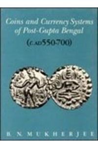 Coins and Currency Systems in Gupta Bengal, AD 320-550