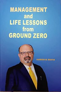 Management and Life Lessons from Ground Zero