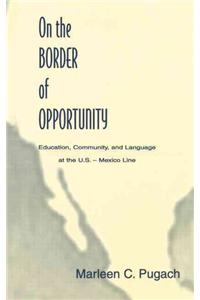 On the Border of Opportunity