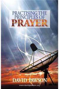 Practising the Principles of Prayer