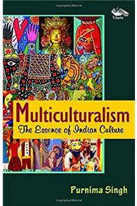 Multiculturalism: The Essence of Indian Culture