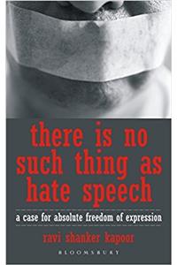 There is No Such Thing as Hate Speech: A Case for Absolute Freedom of Expression