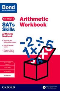 Bond SATs Skills: Arithmetic Workbook