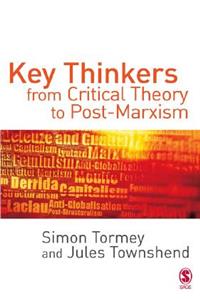 Key Thinkers from Critical Theory to Post-Marxism