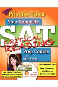 Private Tutor: Your Complete SAT Critical Reading Prep Course