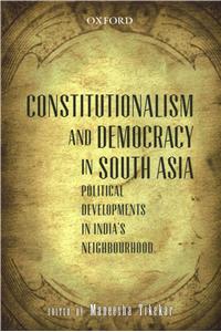 Constitutionalism and Democracy in South Asia